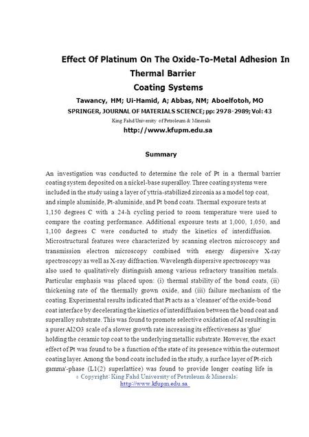 © Effect Of Platinum On The Oxide-To-Metal Adhesion In Thermal Barrier Coating Systems Tawancy, HM; Ui-Hamid, A; Abbas, NM; Aboelfotoh, MO SPRINGER, JOURNAL.