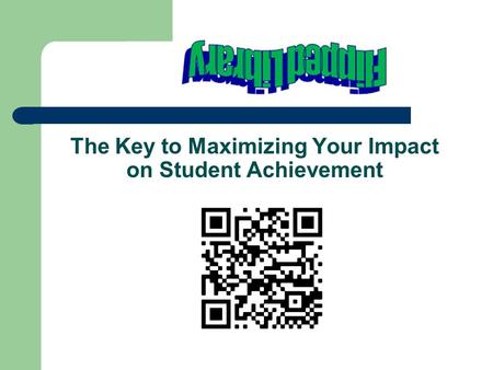 The Key to Maximizing Your Impact on Student Achievement.