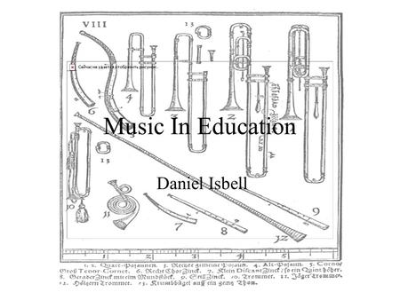 Music In Education Daniel Isbell. The Mozart Effect.