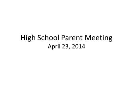 High School Parent Meeting April 23, 2014. Who are we? Nonprofit Parent run volunteer board Paid Coaches – HS Paid Lifeguard.