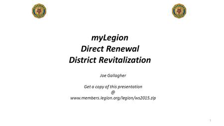 MyLegion Direct Renewal District Revitalization 1 Joe Gallagher Get a copy of this