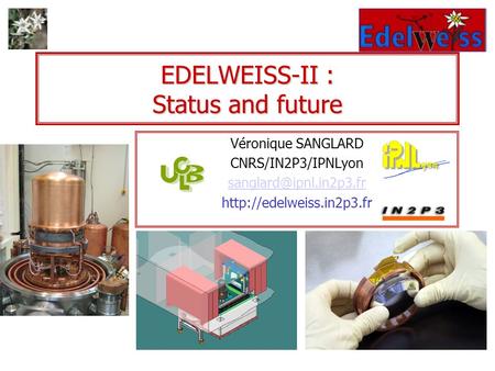 EDELWEISS-II : Status and future