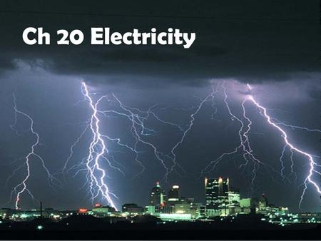 Ch 20 Electricity.