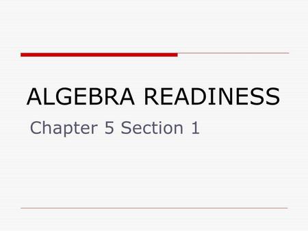 ALGEBRA READINESS Chapter 5 Section 1.
