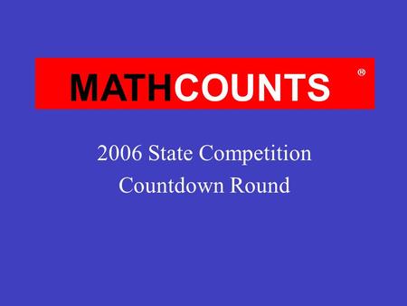 MATHCOUNTS  2006 State Competition Countdown Round.
