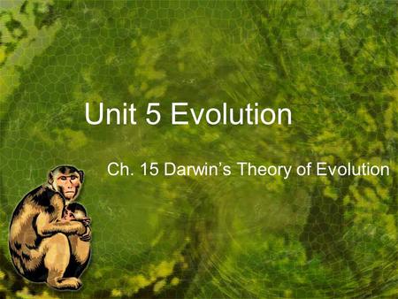Ch. 15 Darwin’s Theory of Evolution