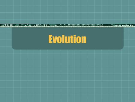 Evolution.  This unit explains the scientific aspect of evolution.  There are multiple views on evolution all of which have significant evidence for.