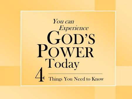You can G OD’S P OWER Today Experience Things You Need to Know 4.