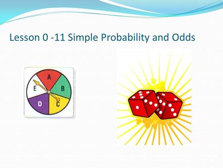 Lesson Simple Probability and Odds