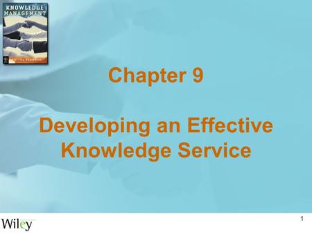 Chapter 9 Developing an Effective Knowledge Service