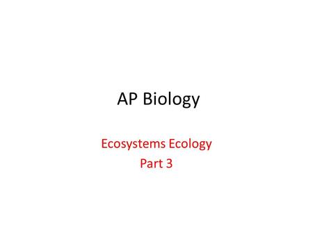 AP Biology Ecosystems Ecology Part 3. Important concepts from previous units: C3 plants perform the light reaction and Calvin cycle in the same cell.