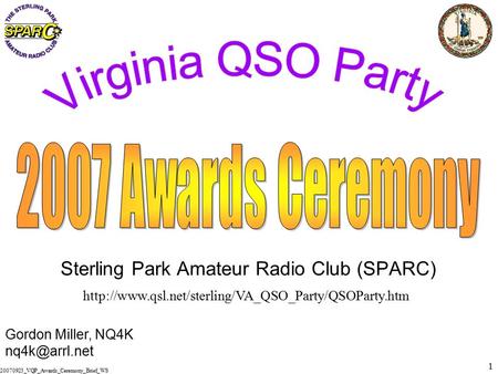 1 20070923_VQP_Awards_Ceremony_Brief_WS Sterling Park Amateur Radio Club (SPARC)  Gordon Miller,