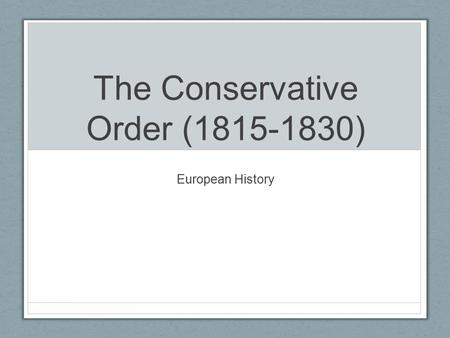 The Conservative Order ( )