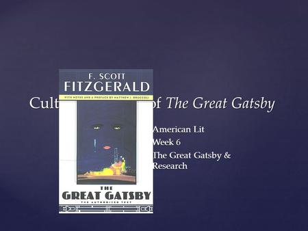 { Cultural Context of The Great Gatsby American Lit Week 6 The Great Gatsby & Research.