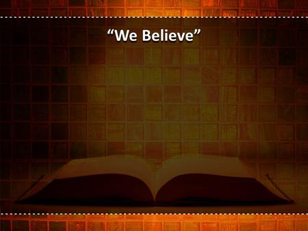 “We Believe”  .