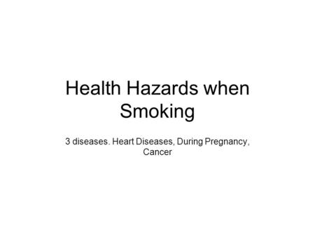 Health Hazards when Smoking