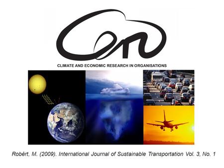 Robèrt, M. (2009). International Journal of Sustainable Transportation Vol. 3, No. 1.