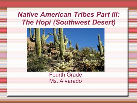 Native American Tribes Part III: The Hopi (Southwest Desert)