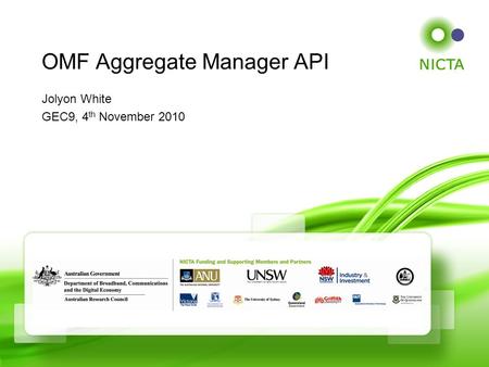 Jolyon White GEC9, 4 th November 2010 OMF Aggregate Manager API.