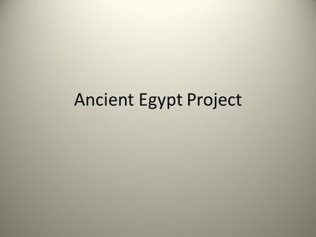 Ancient Egypt Project. Commercial / Poster Each person will need to create a poster to support what topic you choose and try to “sell it” the class. Poster.