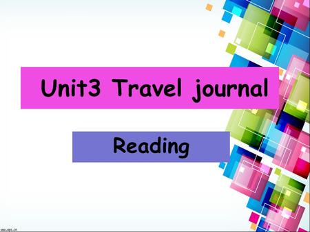 Unit3 Travel journal Reading. Do you know these places? Have you ever been there?