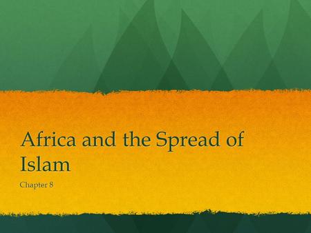 Africa and the Spread of Islam