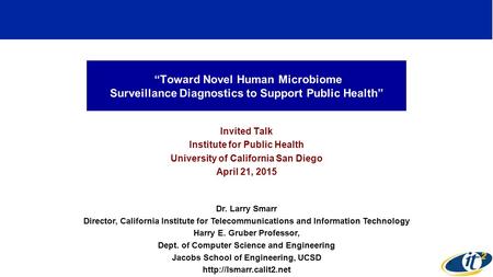 “Toward Novel Human Microbiome Surveillance Diagnostics to Support Public Health” Invited Talk Institute for Public Health University of California San.