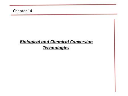 Biological and Chemical Conversion Technologies
