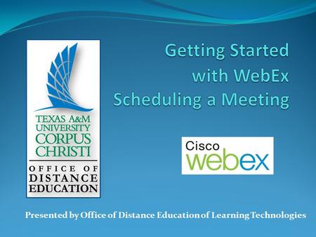 Presented by Office of Distance Education of Learning Technologies.