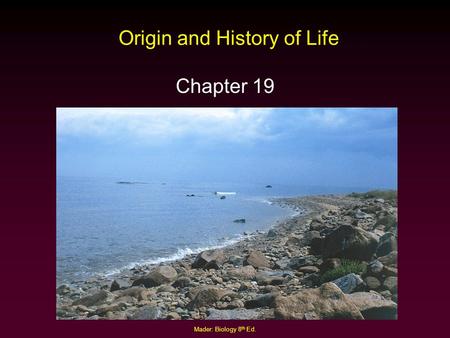 Origin and History of Life