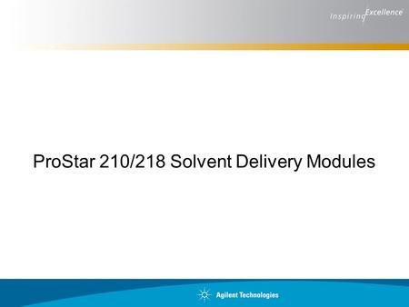 ProStar 210/218 Solvent Delivery Modules