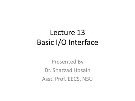 Lecture 13 Basic I/O Interface