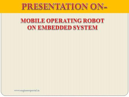 MOBILE OPERATING ROBOT ON EMBEDDED SYSTEM