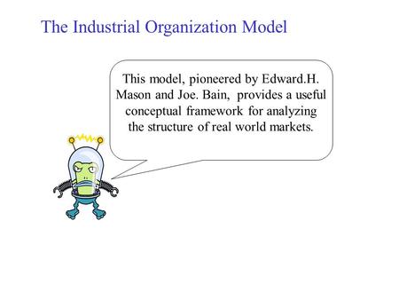 The Industrial Organization Model