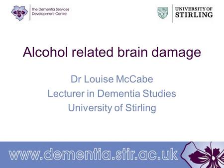 Alcohol related brain damage