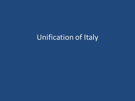 Unification of Italy. Italy and Germany Nationalism destroyed empires but resulted in building of some nations – Italy and Germany are the two biggest.