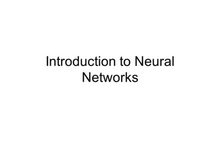 Introduction to Neural Networks. Neural Networks in the Brain Human brain “computes” in an entirely different way from conventional digital computers.