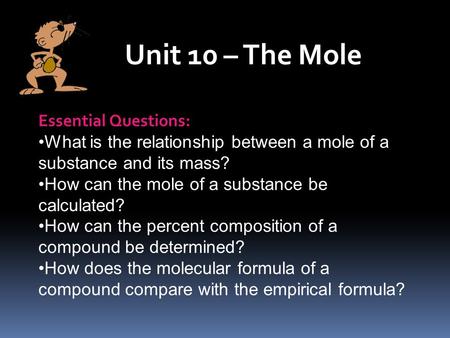Unit 10 – The Mole Essential Questions: