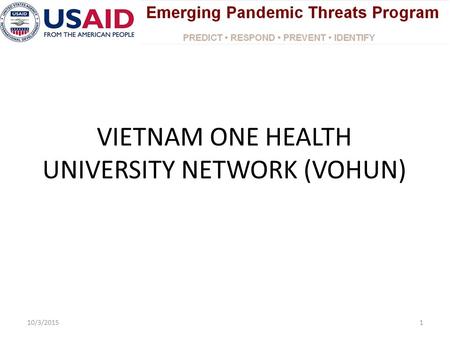 VIETNAM ONE HEALTH UNIVERSITY NETWORK (VOHUN) 10/3/20151.