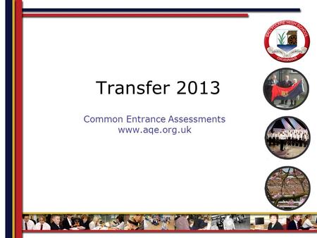 Transfer 2013 Common Entrance Assessments www.aqe.org.uk.