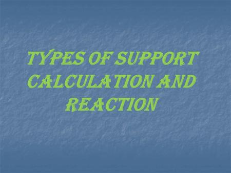 Types Of Support Calculation And Reaction