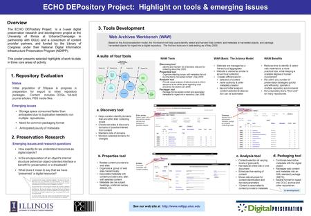 ECHO DEPository Project: Highlight on tools & emerging issues The ECHO DEPository Project is a 3-year digital preservation research and development project.
