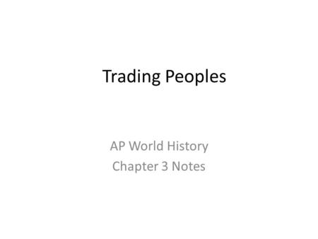 AP World History Chapter 3 Notes