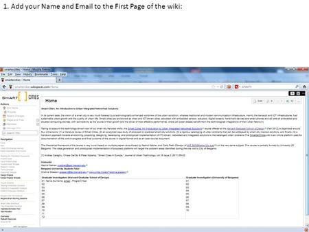 1. Add your Name and Email to the First Page of the wiki: