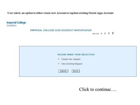 User selects an option to either create new Account or update existing Oracle Apps Account Click to continue….