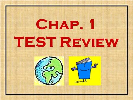 Chap. 1 TEST Review. What are three types of regions? 1.