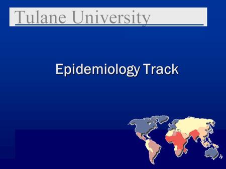 Epidemiology Track. Competencies of graduates Design and implement rapid probability household surveys Design and implement data systems for health surveillance.