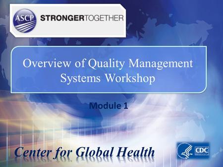 1 Overview of Quality Management Systems Workshop Module 1 1.