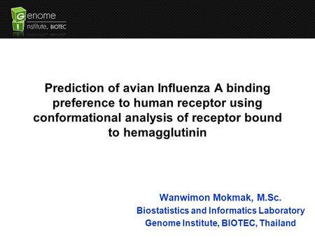 Prediction of avian Influenza A binding preference to human receptor using conformational analysis of receptor bound to hemagglutinin Wanwimon Mokmak,