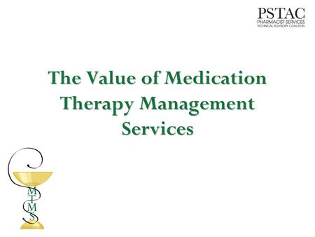 The Value of Medication Therapy Management Services.